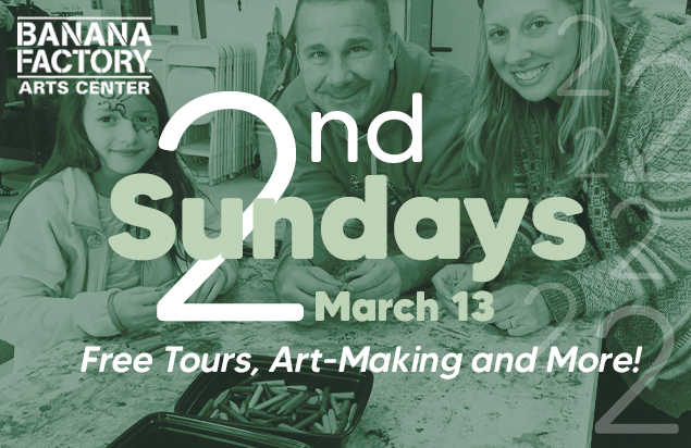 2nd Sundays
March 13
Free Tours, Art-Making and More!
